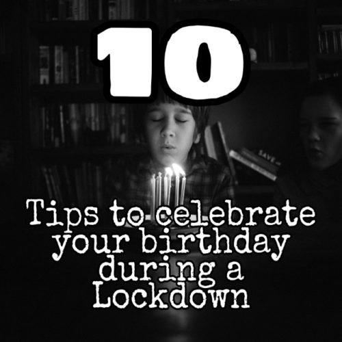 10 tips to celebrate a Kid’s birthday during a lockdown